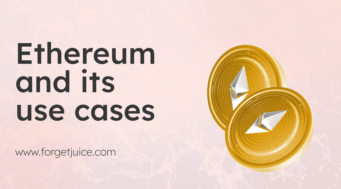 Ethereum and its use cases