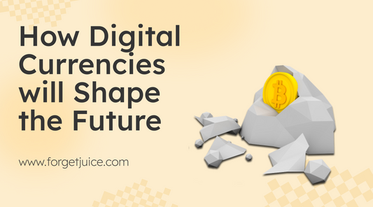 How Digital Currencies will Shape the Future