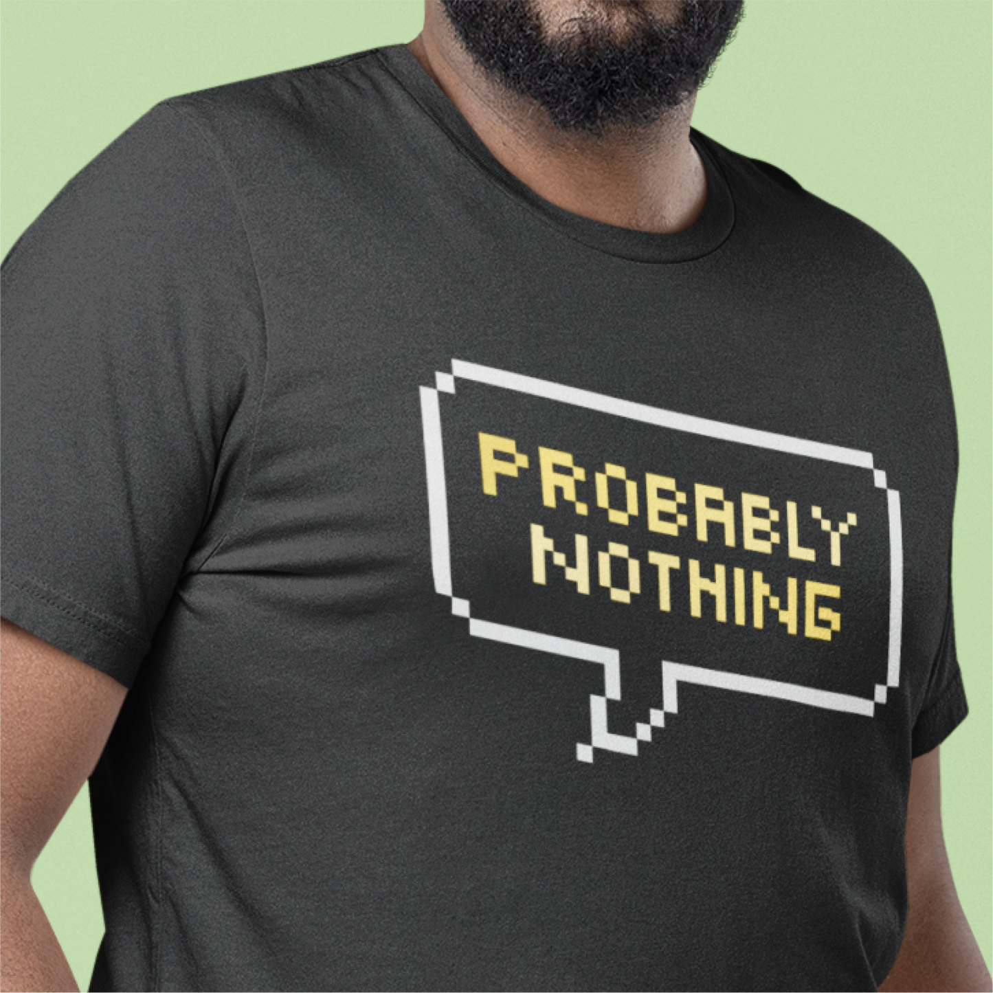 Probably Nothing Tee