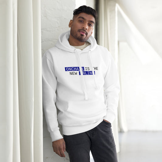 Onchain is the New Online Hoodie