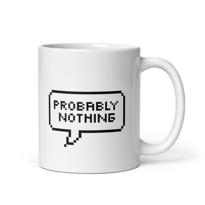 Probably Nothing Mug